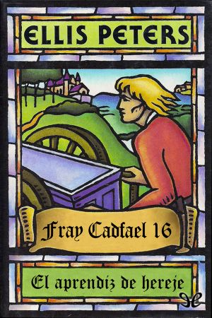 [Chronicles of Brother Cadfael 16] • El Aprendiz De Hereje